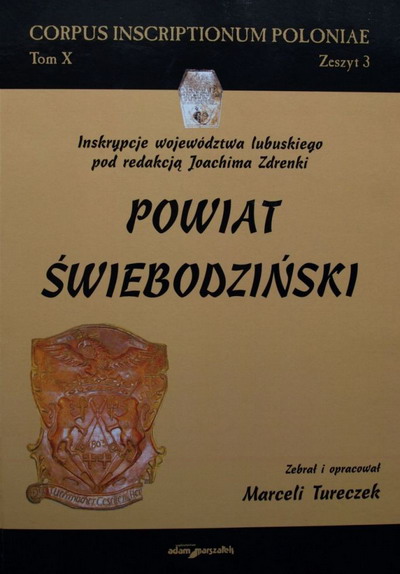Historyczne inskrypcje z terenu powiatu ¶wiebodziñskiego